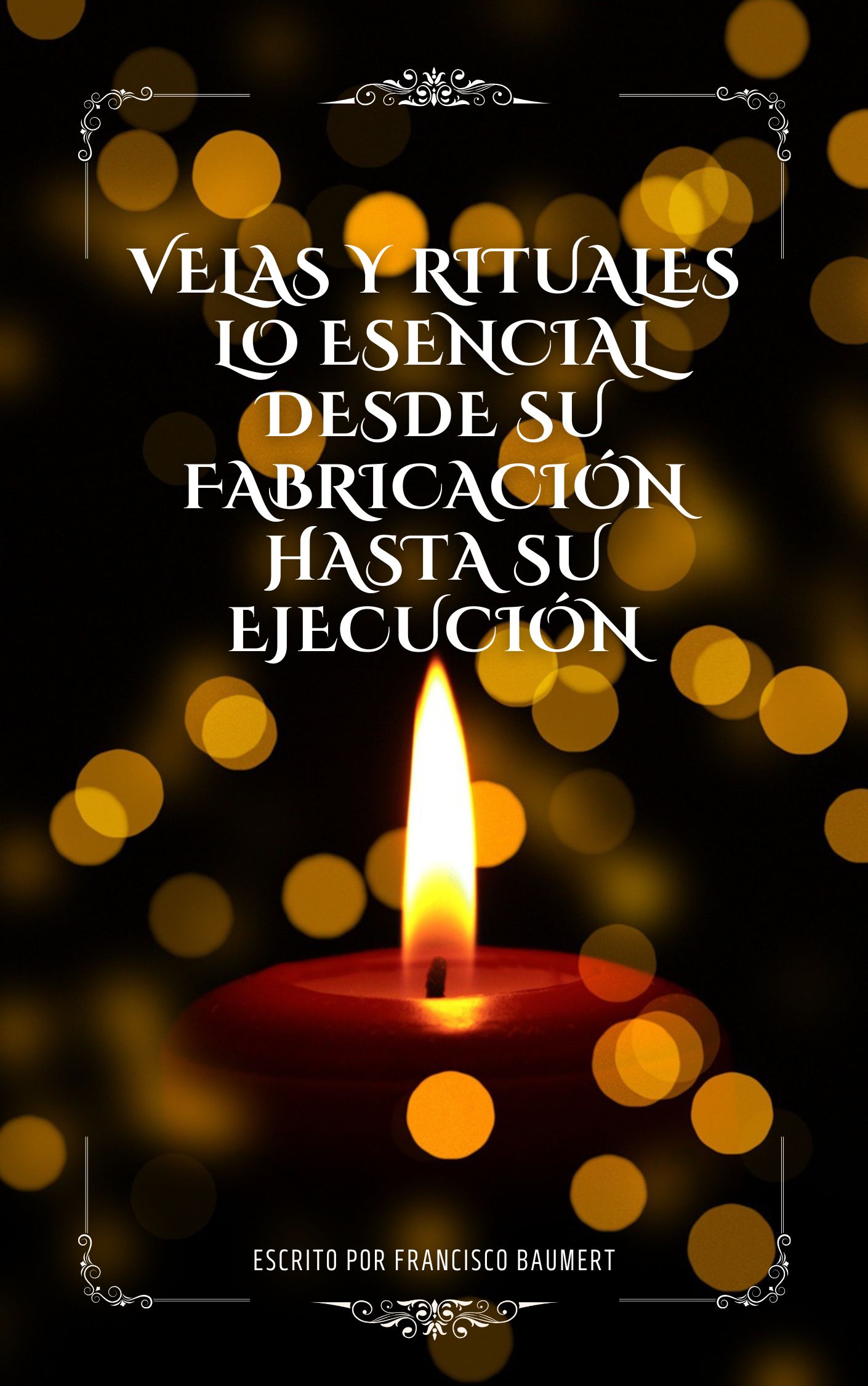 Velas y rituales, lo esencial desde su fabricación hasta su ejecución